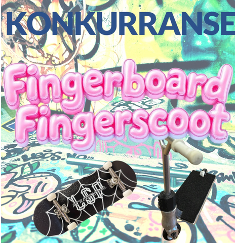 Bli med på FIngerboard/-scoot konkurranse 29. november!