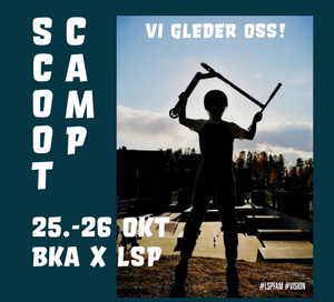 LSP x BKA VISION Scoot Camp VISION Kristiansand 25.-26. oktober 2024